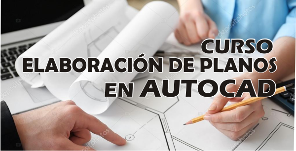 Curso Elaboración de Planos en AutoCAD®