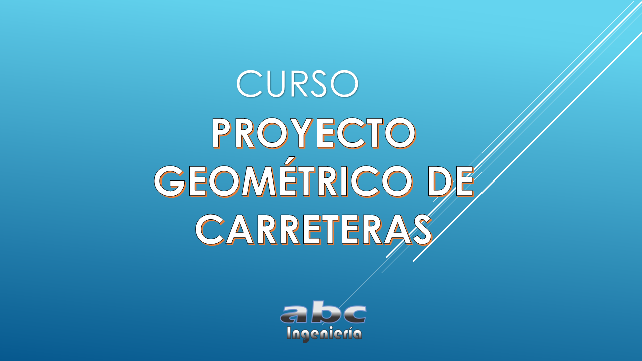 Curso Proyecto Geométrico de Carreteras